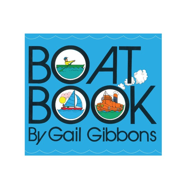 Boat Book Board Book by Gail Gibbons | Acorn Toy Shop