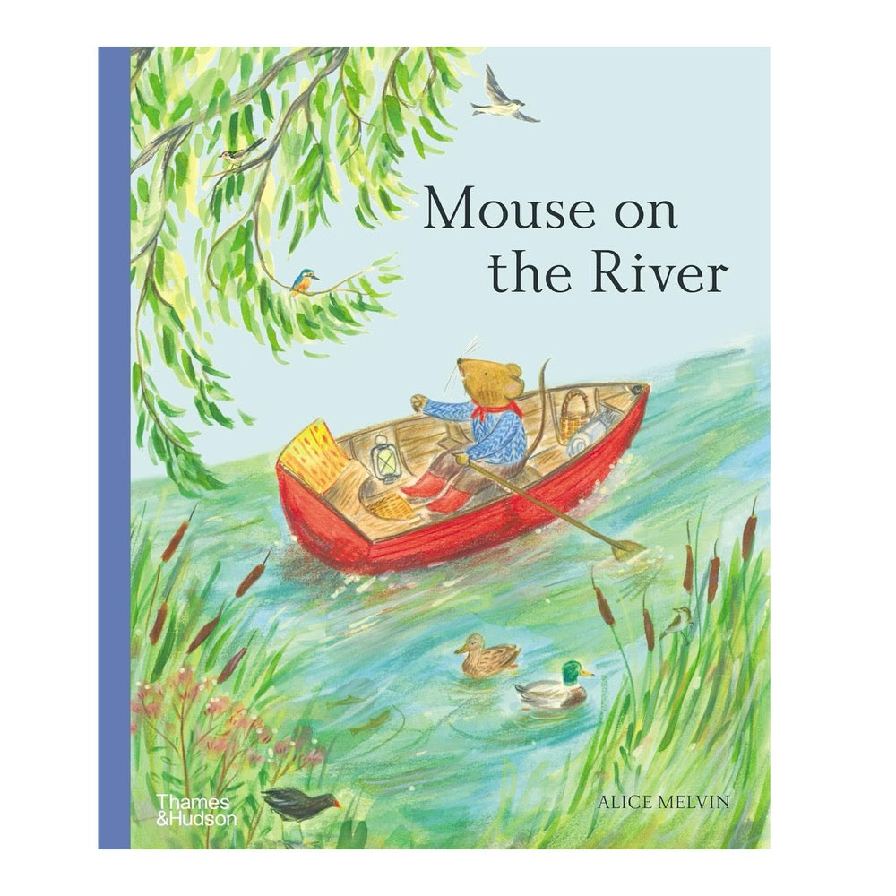 Mouse on the River: A Journey Through Nature by Alice Melvin